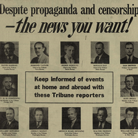 Advertisement for the Chicago Tribune includes twelve portraits of Tribune reporters and bureau chiefs from around the world: David Darrah, Edmond Taylor, Sigrid Schultz, Donald Day, Sam Brewer, Captain M. M. Corpening, Alex Small, Willard Edwards, Chesly Manly, Arthur Sears Henning, Walter Trohan, and William Fulton.