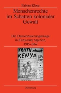Vol_66_Menschenrechte_im_Schatten_kolonialer_Gewalt Book cover for Fabian Klose "Menschenrechte im Schatten kolonialer Gewalt". Excerpt from cover of Eileen Fletcher's 1956 pamphlet "The truth about Kenya: an eyewitness account", with a drawing of two small Black children behind a barbed wire fence, with some tents, and a group of adults seated on the ground in the background. The caption reads "Suffer the little children ...". The book cover is red, with text in black.