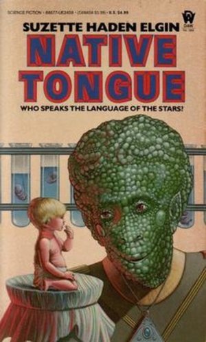 Book cover for Suzette Haden Elgin's Native Tongue (DAW Books, 1984). (Reproduced here under Fair use)