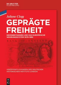Book cover for Juliane Clegg "Geprägte Freiheit". Großbritannien und das Europäische Währungssystem 1979–1992. Image of a £5 Bank of England bank note, with an image of Queen Elizabeth II, probably from the 1970s. The whole cover overlayed with red. Text in white.