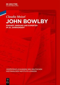 Book cover for Claudia Moisel "John Bowlby: Kindheit, Bindung und Experten im 20. Jahrhundert". Image of notebooks full of manuscript notes, whole cover overlayed with red. Text in white.