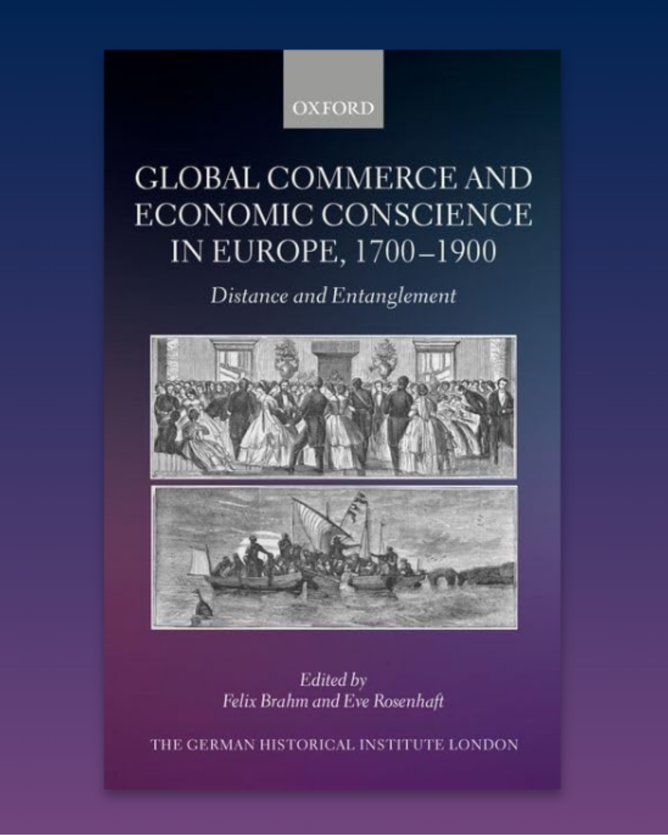 Cover of Global Commerce and Economic Conscience in Europe, 1700-1900: Distance and Entanglement