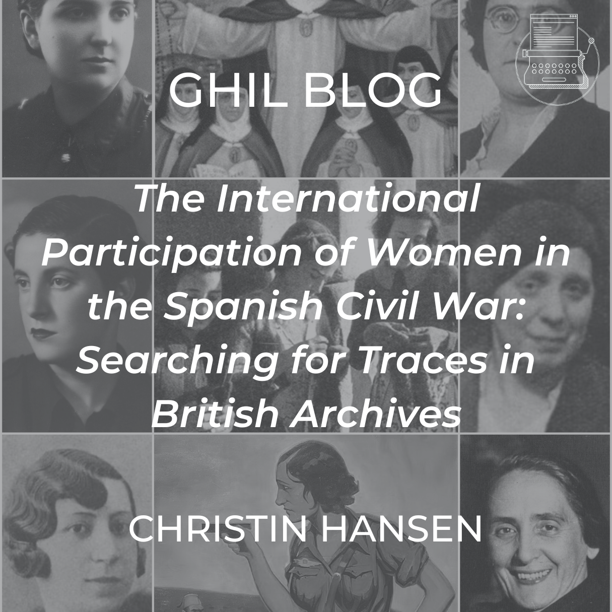 Black and white images of women during the Spanish Civil War overlaid with the title of the blog post and author name