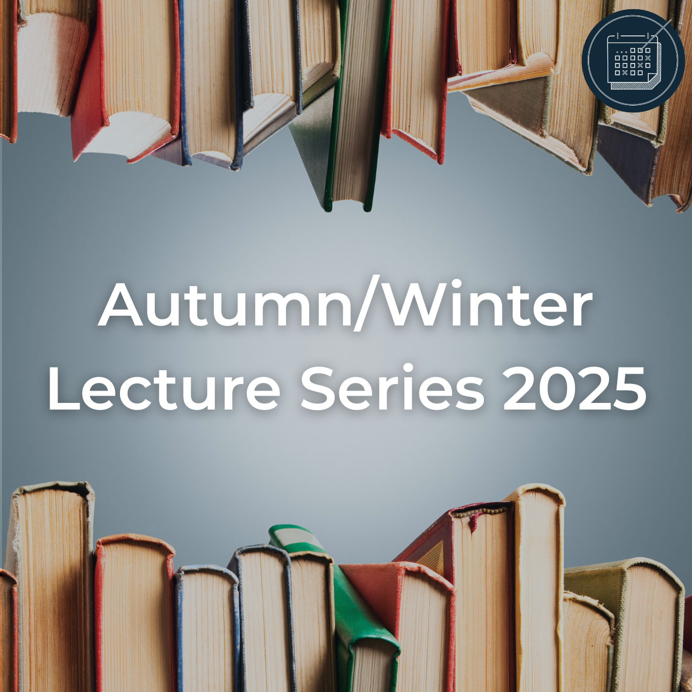 Two stacks of books on a grey background with "Autumn/Winter Lecture Series 2025" written across.