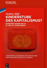 Book cover for Sandra Mass "Kinderstube des Kapitalismus?". A tin box with a hinged lid. On the top are depicted two coins, above is text "Kindergeld". Whole cover overlayed with red. Text in white.